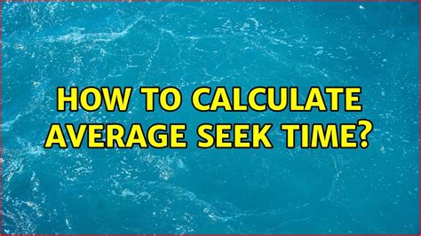 Seek Time Calculator.